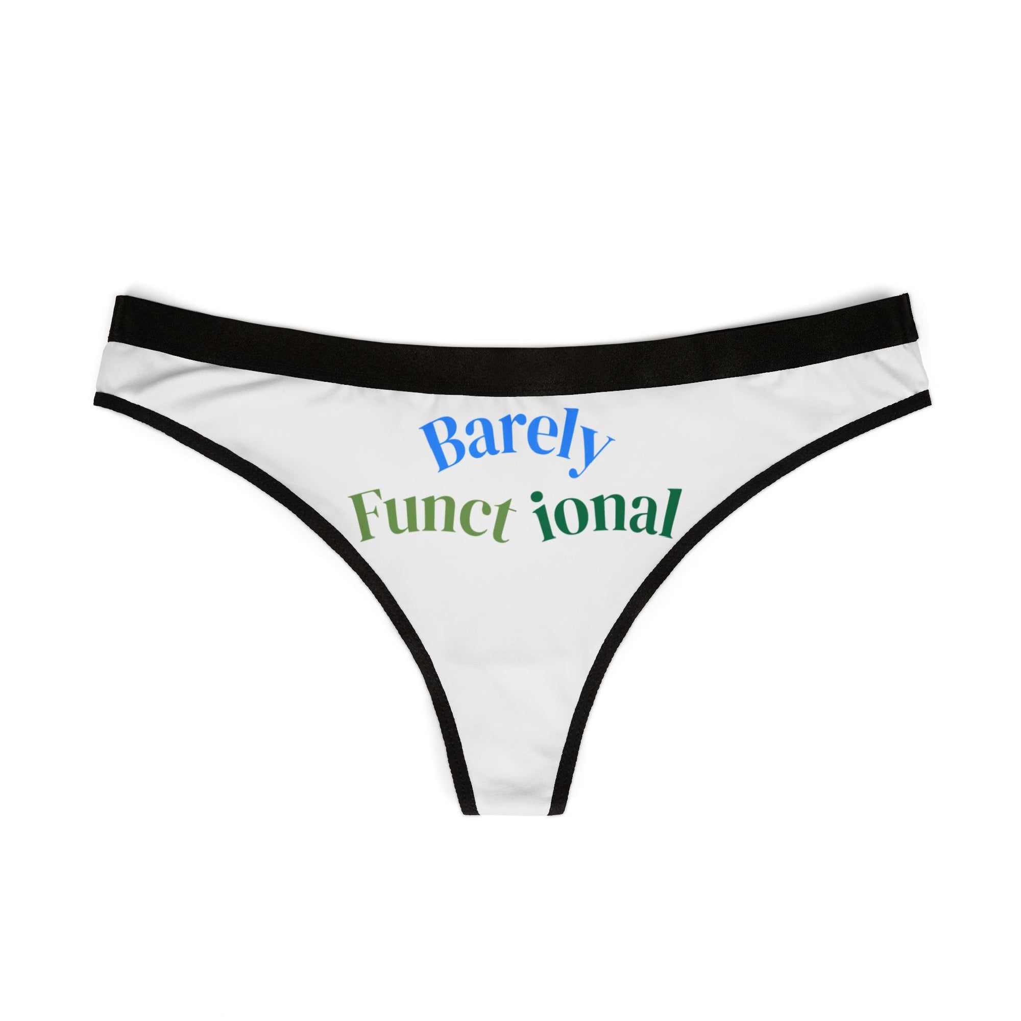 Barely Functional Women's Thongs, Fun Undergarments, Comfort Wear, Everyday Essentials, Cheeky Gifts, Whimsical Lingerie