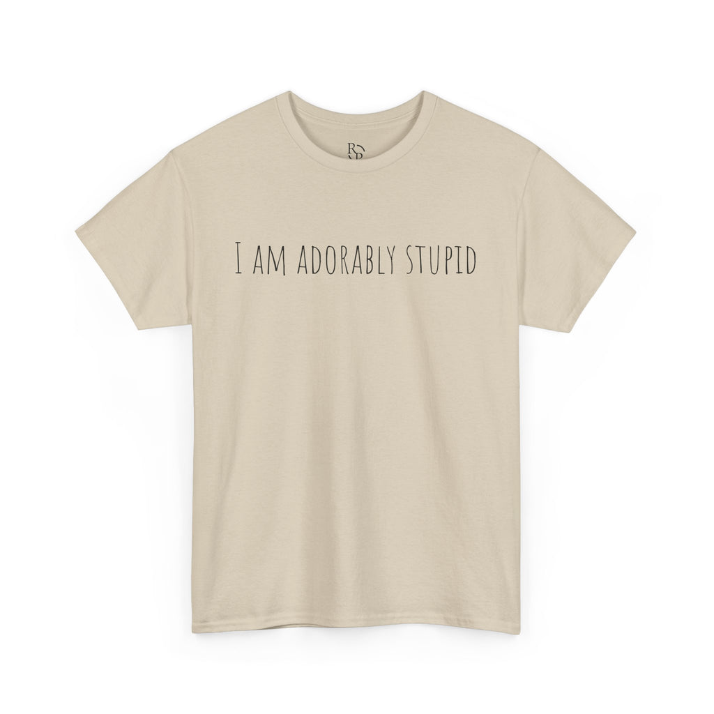 I Am Adorably Stupid Unisex Heavy Cotton Tee, Funny T-Shirt, Gift for Friends, Casual Wear, Everyday Humor Tee
