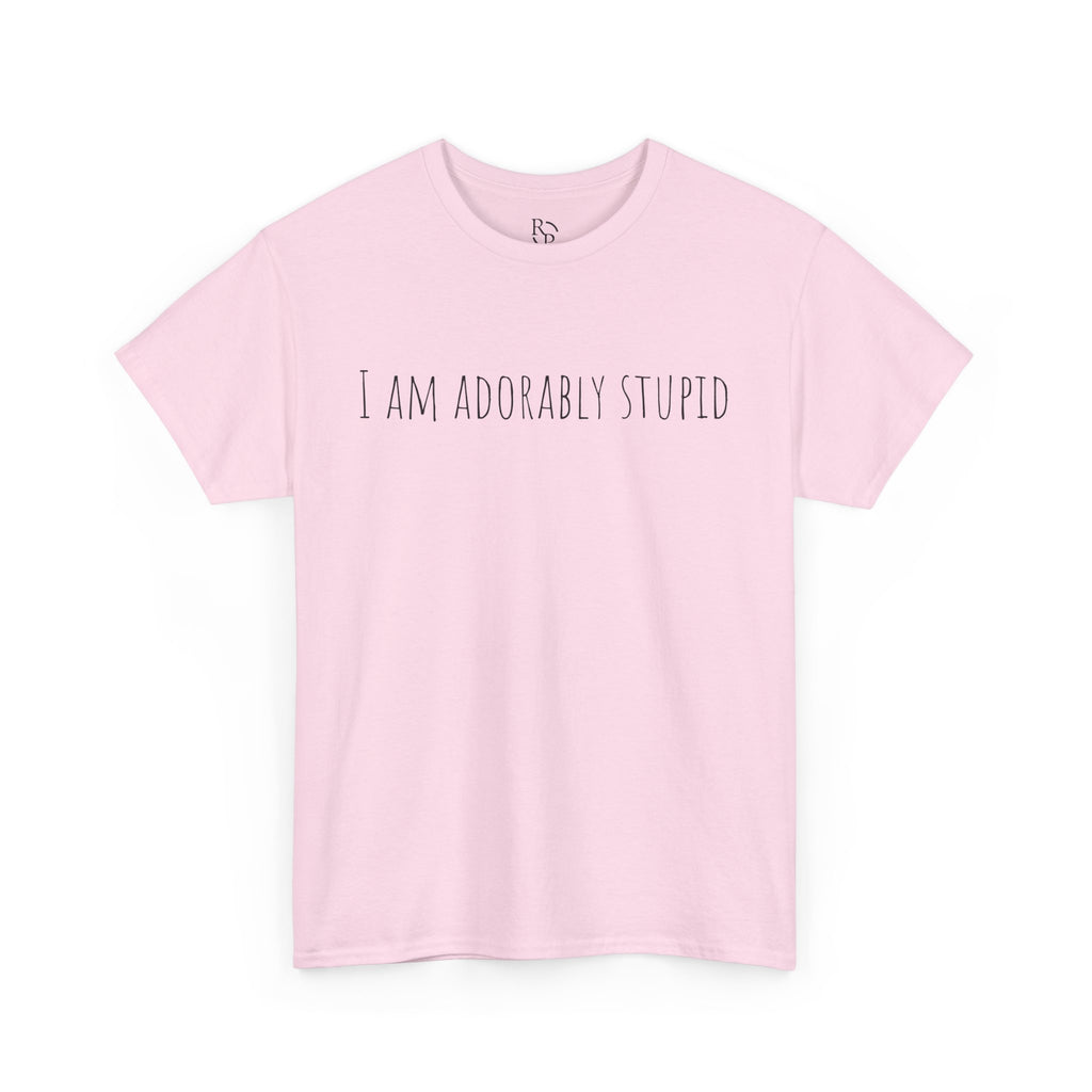 I Am Adorably Stupid Unisex Heavy Cotton Tee, Funny T-Shirt, Gift for Friends, Casual Wear, Everyday Humor Tee