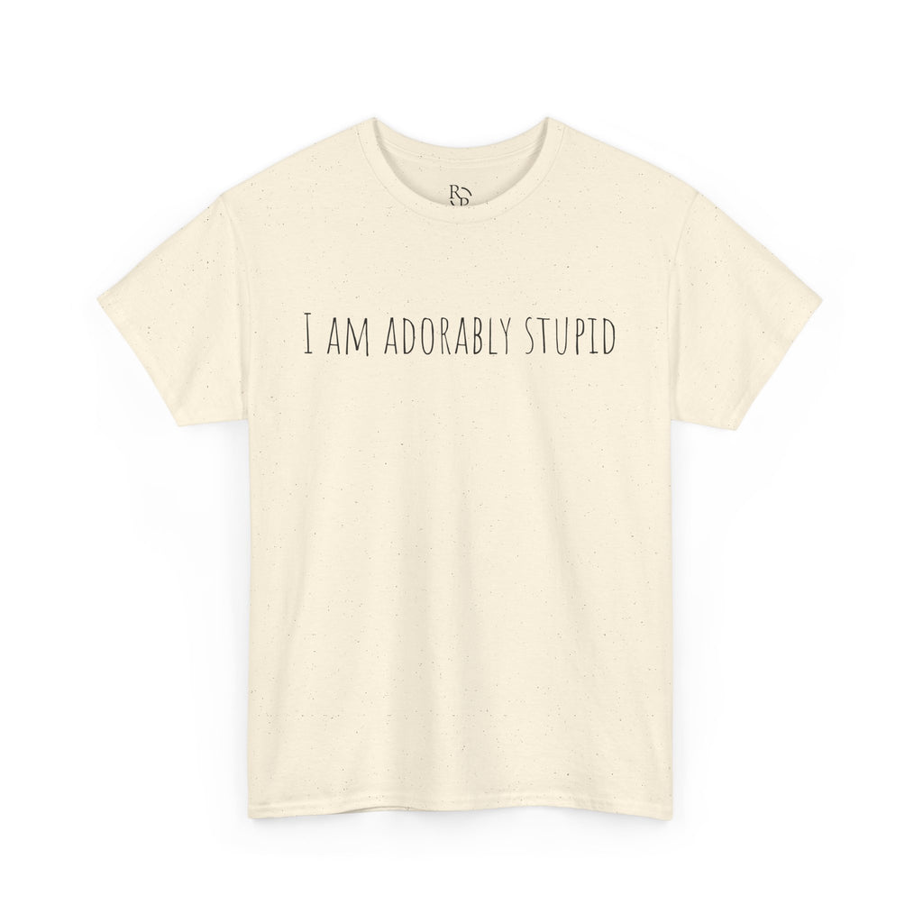 I Am Adorably Stupid Unisex Heavy Cotton Tee, Funny T-Shirt, Gift for Friends, Casual Wear, Everyday Humor Tee
