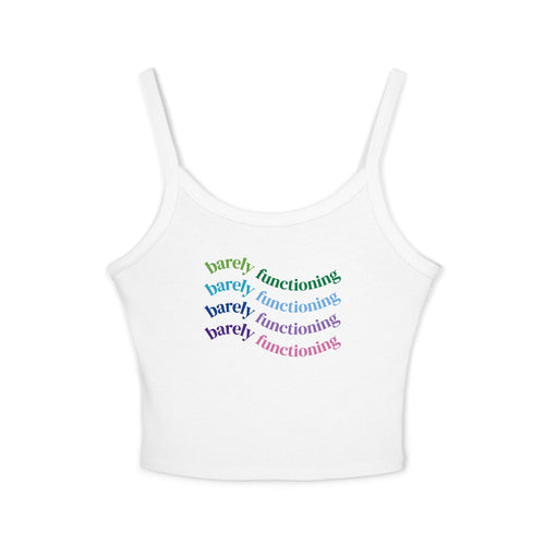 Barely Functioning Spaghetti Strap Tank Top - Funny Summer Top, Casual Wear, Gift for Friends, Vacation Style, Relaxed Fit