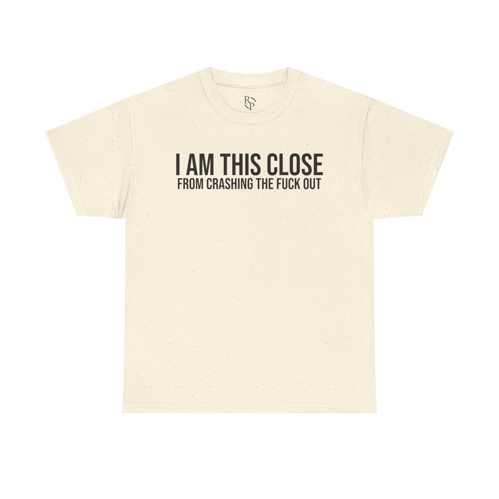 Unisex Heavy Cotton Tee - "I Am This Close From Crashing The F*** Out" Statement Shirt | Relaxed Tee, Funny T-Shirt, Casual Wear, Gift [...]