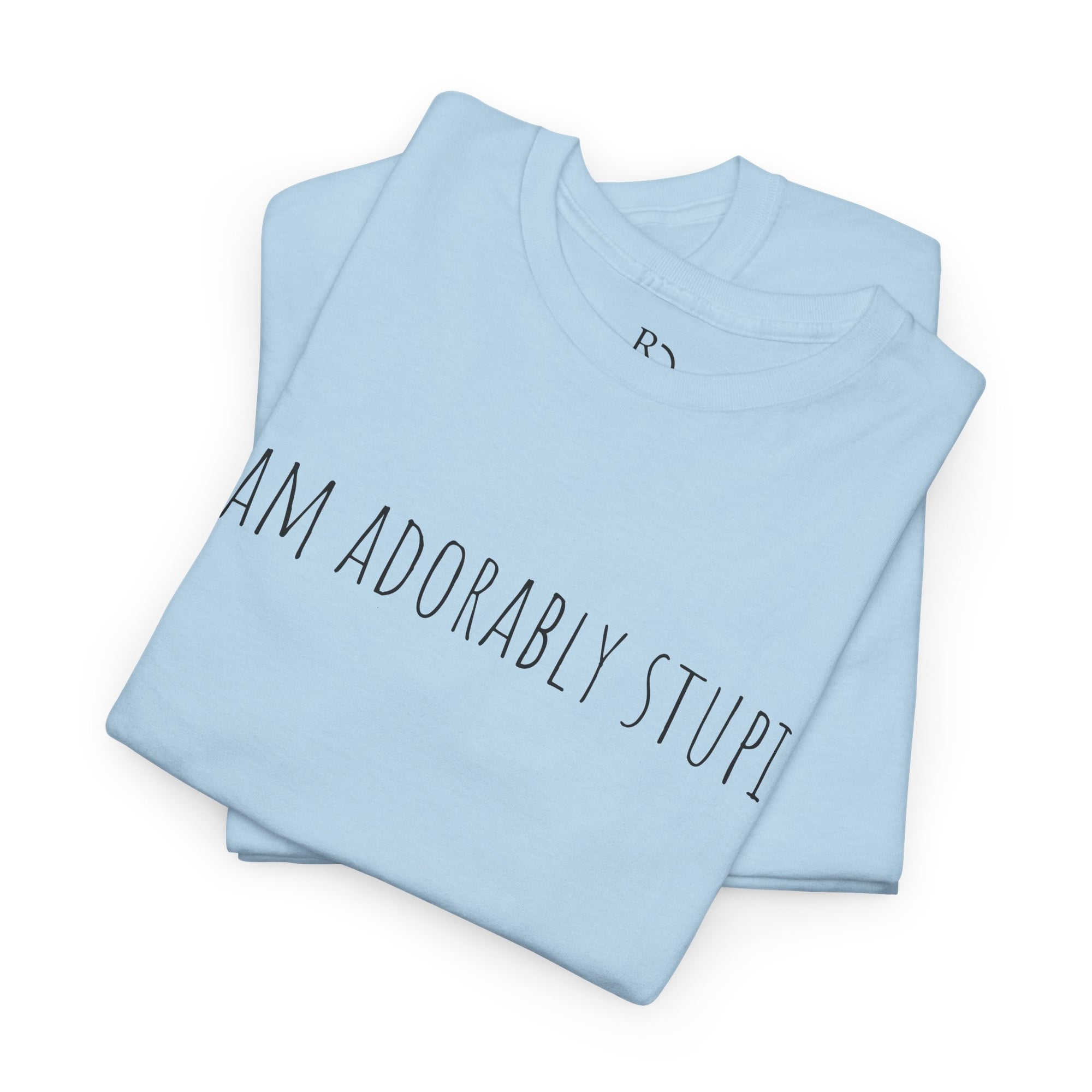 I Am Adorably Stupid Unisex Heavy Cotton Tee, Funny T-Shirt, Gift for Friends, Casual Wear, Everyday Humor Tee
