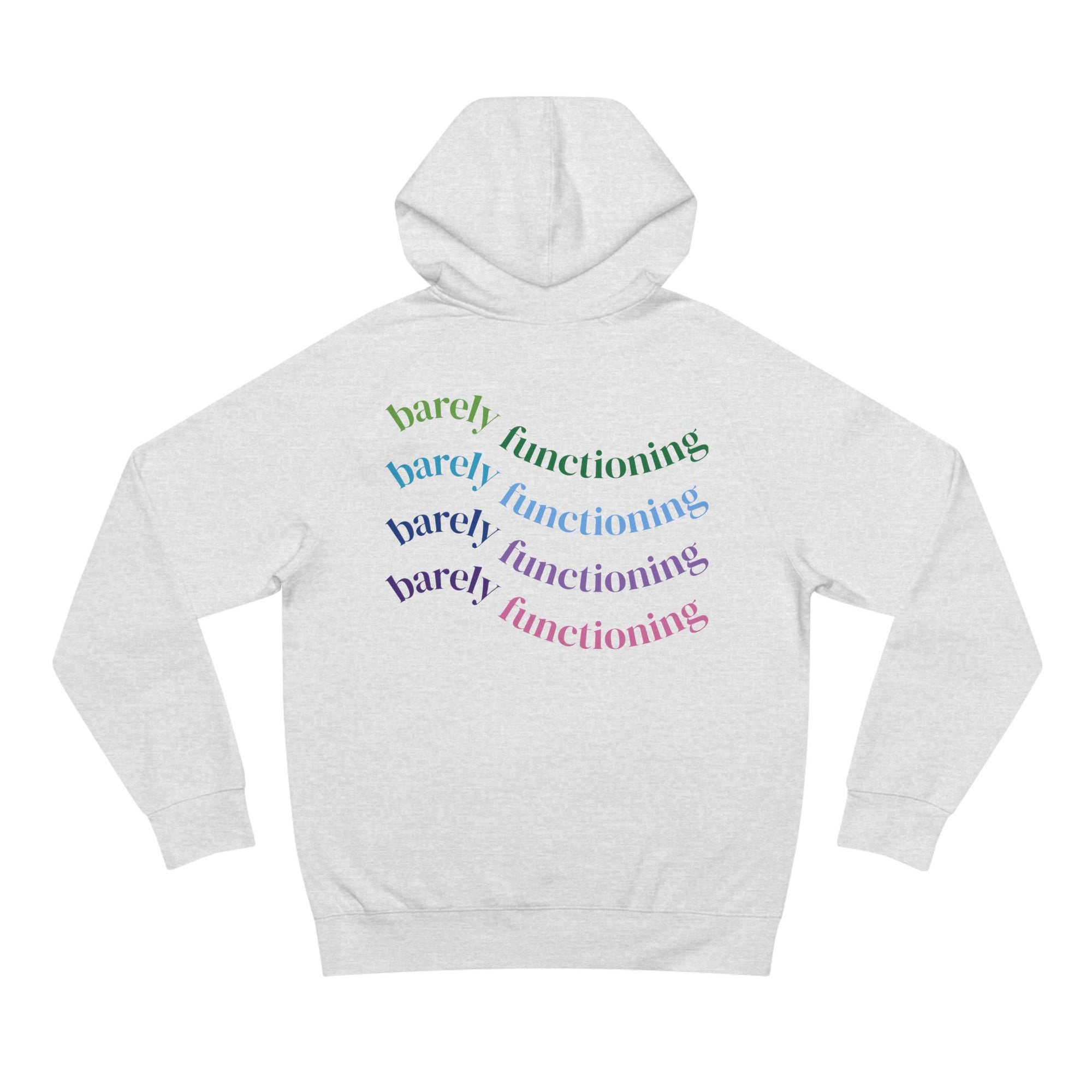 Unisex Barely Functioning Hoodie, Cozy Funny Hoodie, Gift for Her, Stylish Casual Sweatshirt, Relaxed Fit Hoodie