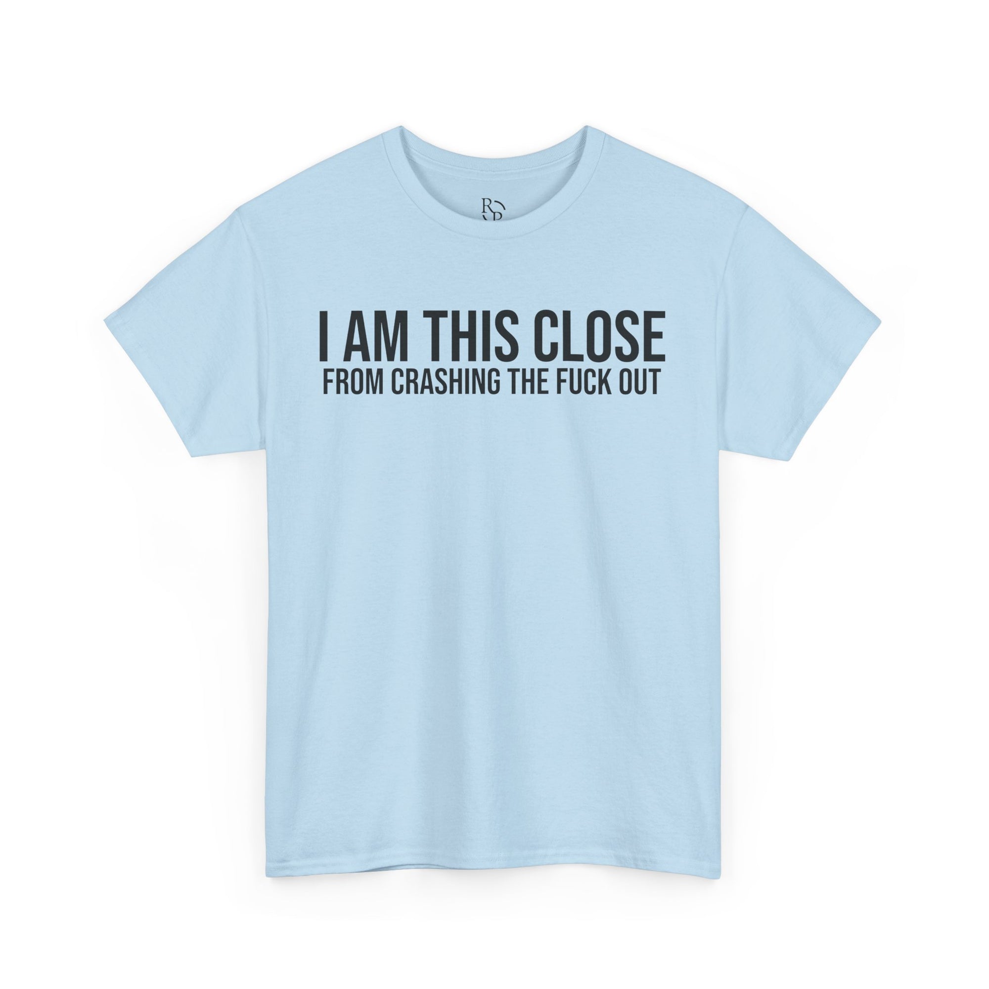Unisex Heavy Cotton Tee - "I Am This Close From Crashing The F*** Out" Statement Shirt | Relaxed Tee, Funny T-Shirt, Casual Wear, Gift [...]