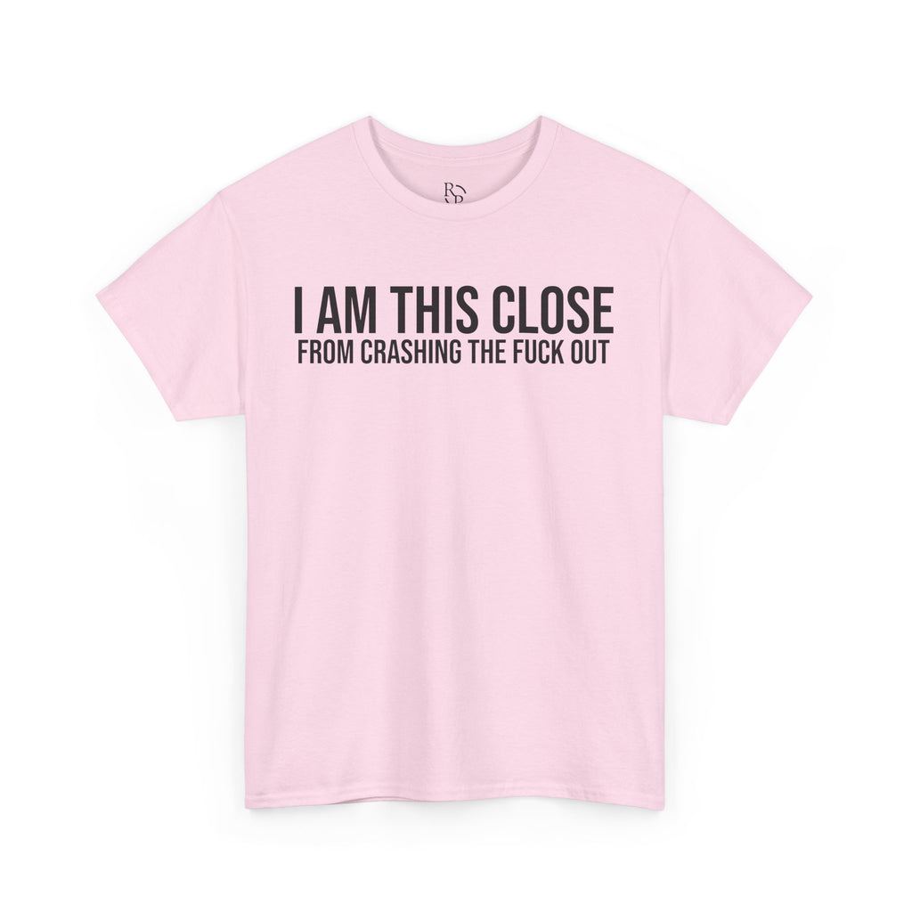Unisex Heavy Cotton Tee - "I Am This Close From Crashing The F*** Out" Statement Shirt | Relaxed Tee, Funny T-Shirt, Casual Wear, Gift [...]