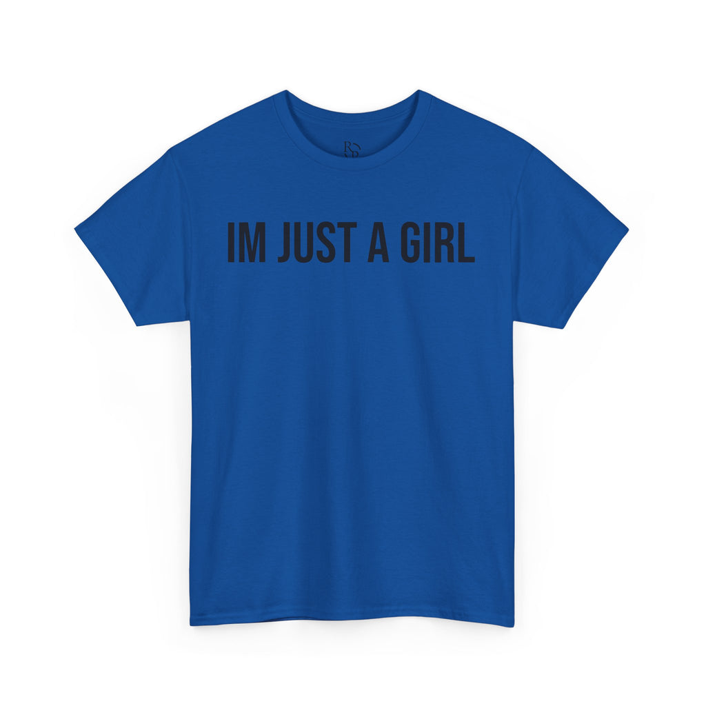 Unisex Heavy Cotton Tee - 'I'm Just a Girl' | Casual Comfort, Perfect Gift, Everyday Wear, Birthday, Confidence Tee