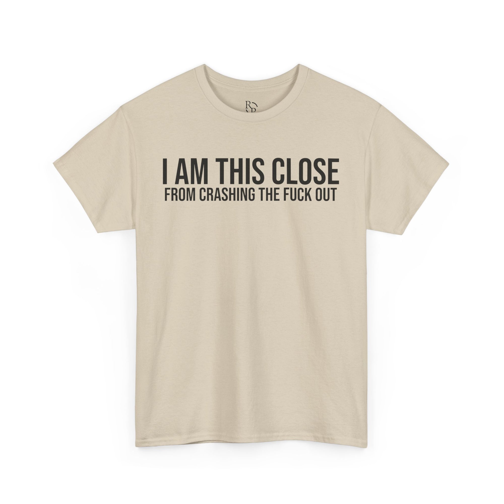 Unisex Heavy Cotton Tee - "I Am This Close From Crashing The F*** Out" Statement Shirt | Relaxed Tee, Funny T-Shirt, Casual Wear, Gift [...]