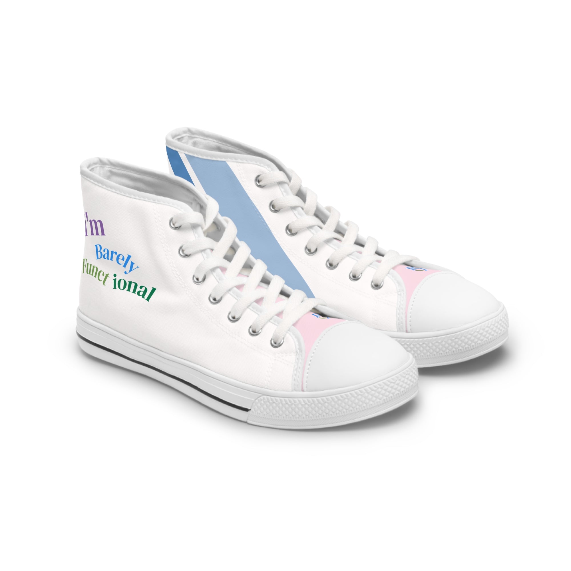Trendy Women's High Top Sneakers - I'm Barely Functional, Cute Casual Footwear, Everyday Style, Gift for Her, Unique Fashion Statement