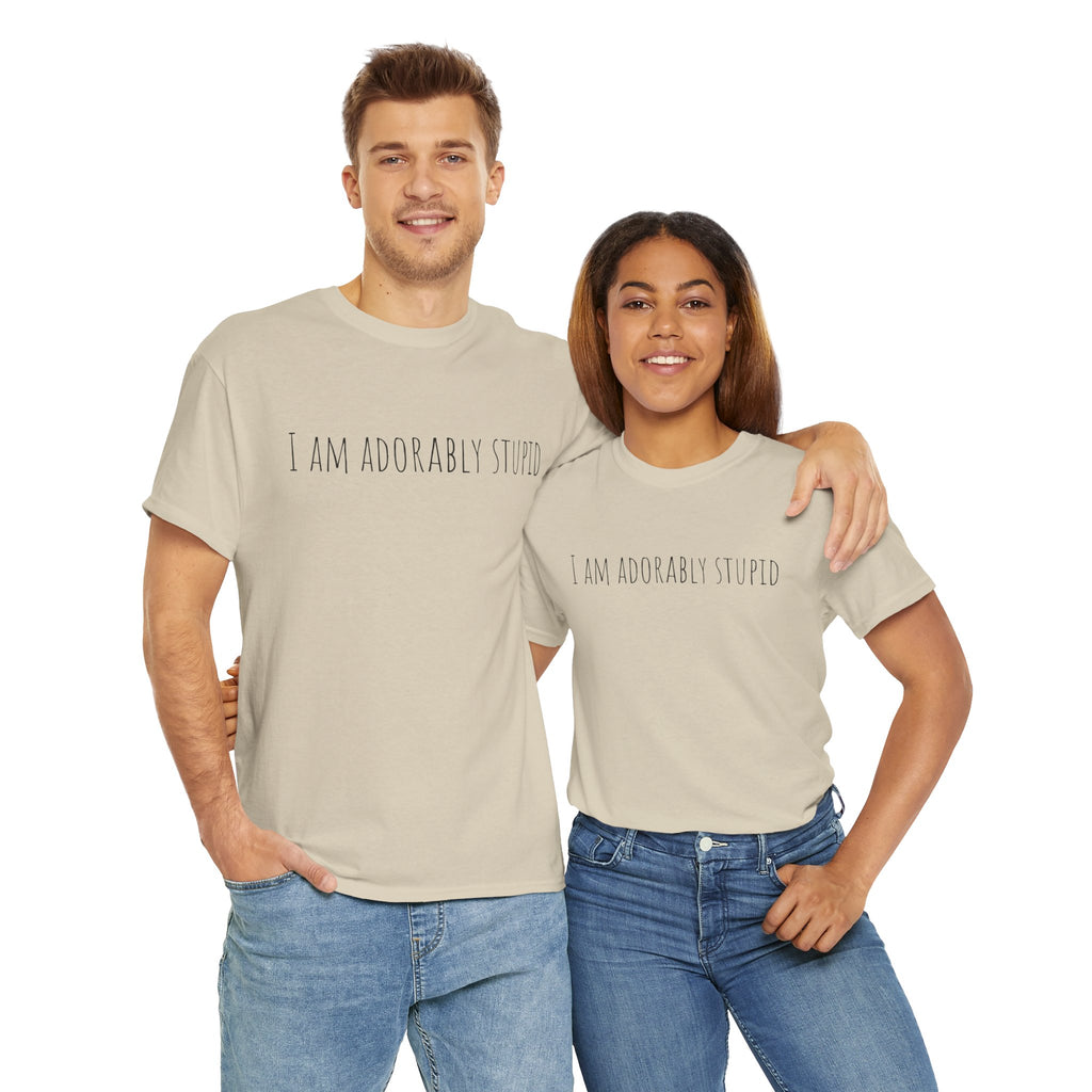 I Am Adorably Stupid Unisex Heavy Cotton Tee, Funny T-Shirt, Gift for Friends, Casual Wear, Everyday Humor Tee